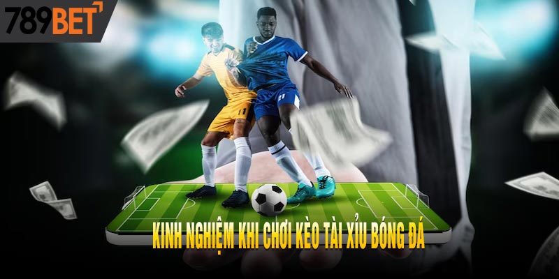 Giải thích kèo bóng đá tài xỉu cho người mới chơi